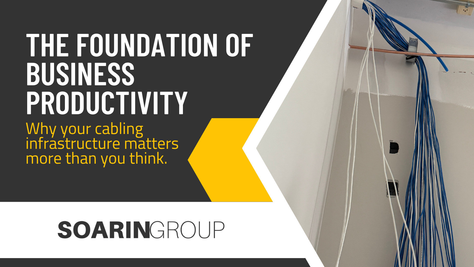 Why Cabling Is the Foundation of Business Productivity