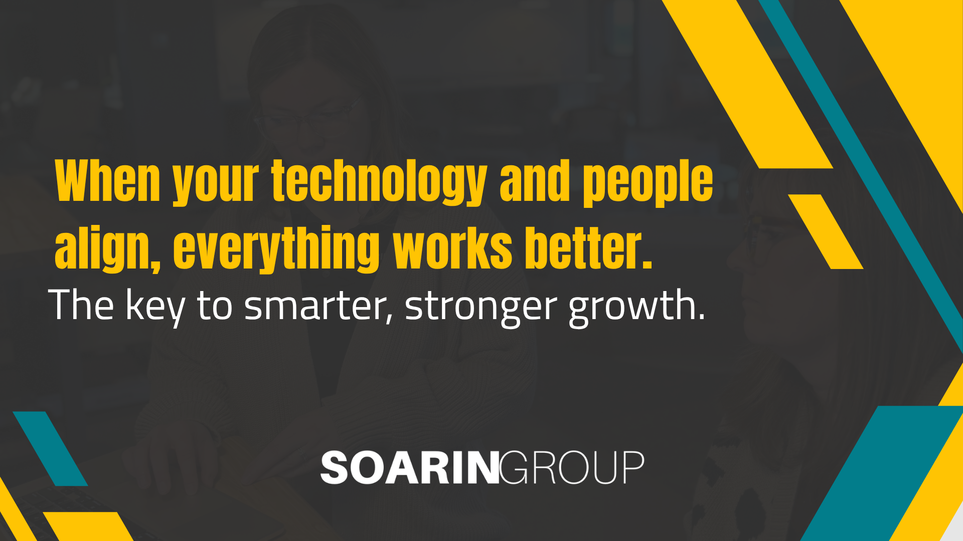 When Technology and People Align: The Key to Smarter Growth
