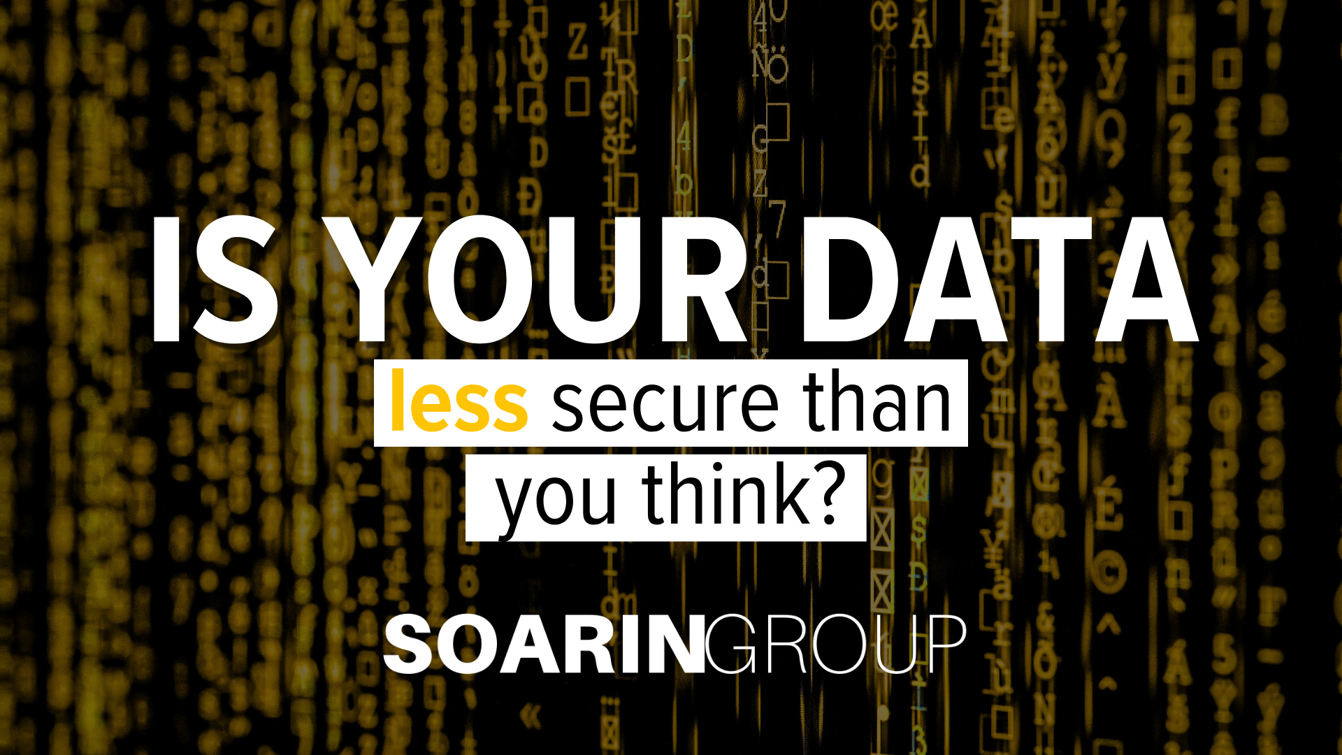 Is Your Data Security Keeping Up With Your Business Growth?