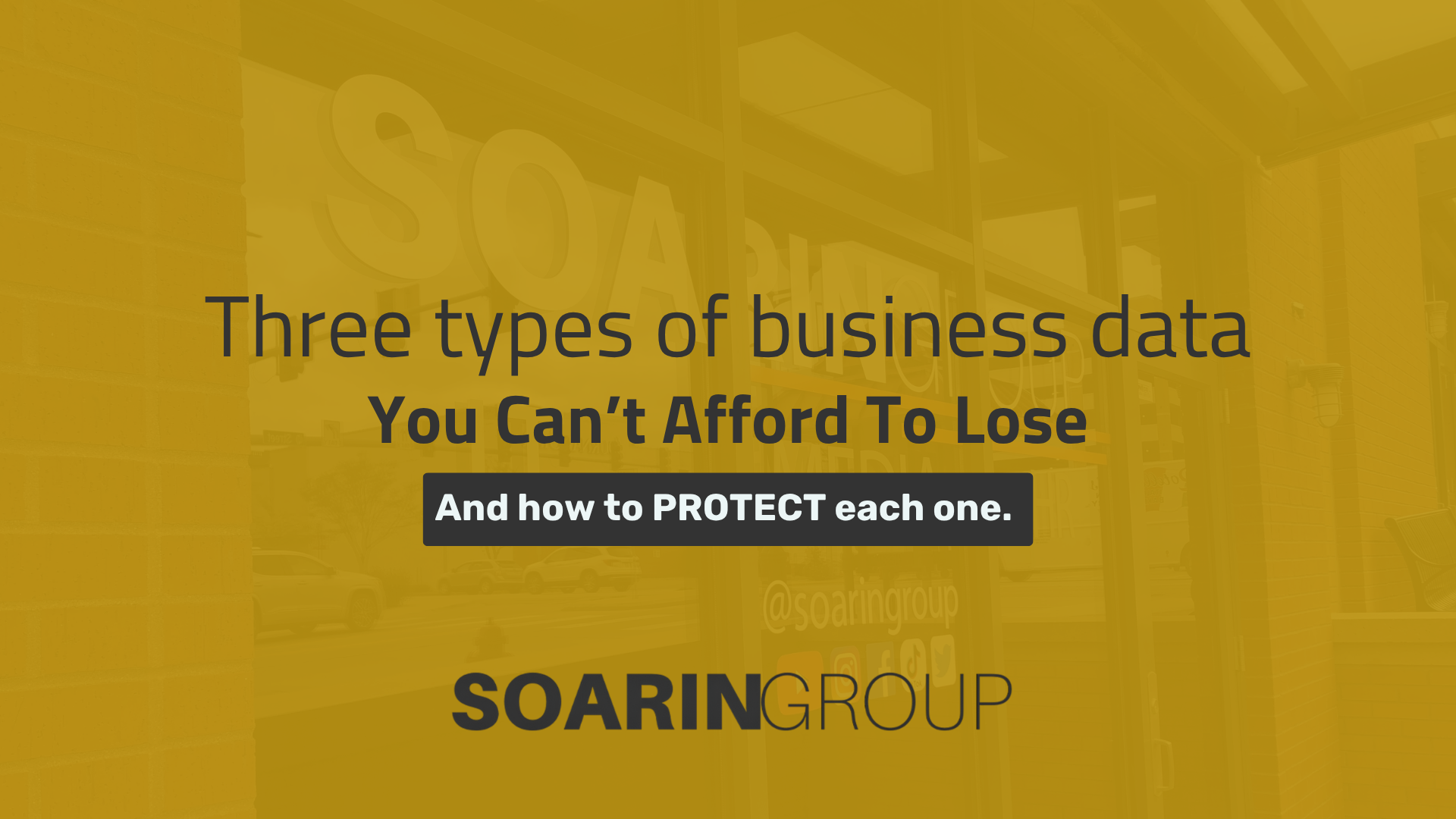 Three Types of Business Data You Can't Afford to Lose
