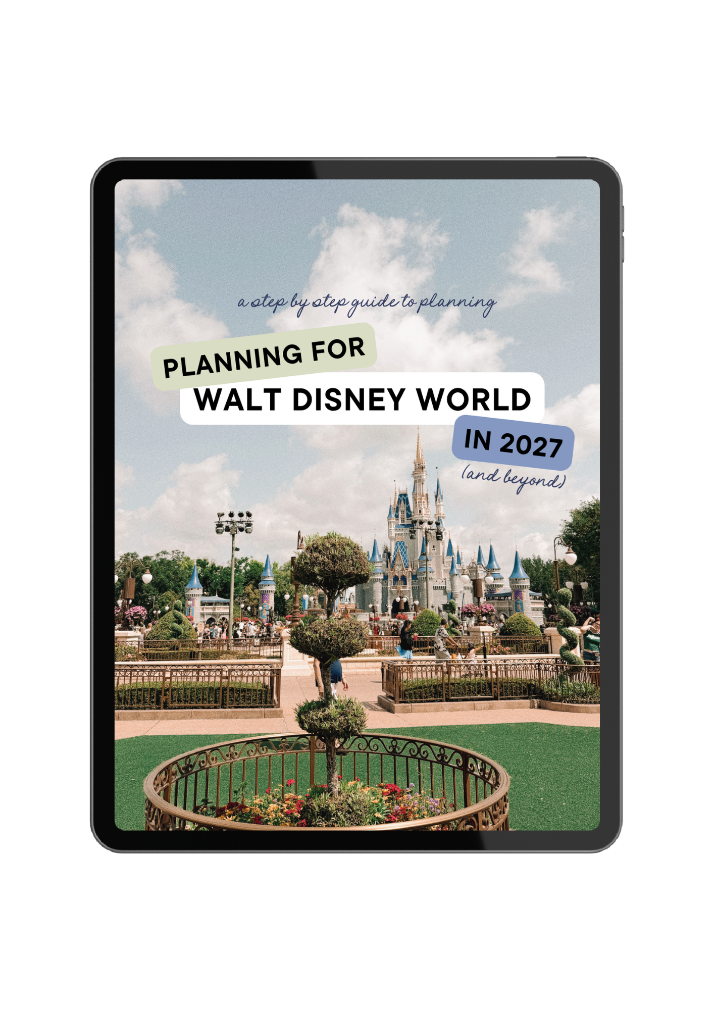 Planning for Walt Disney World in 2027 guide cover