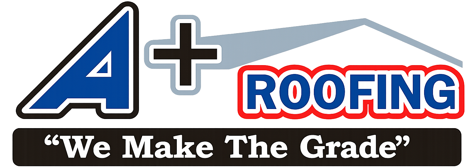 A+ Roofing, We Make the Grade