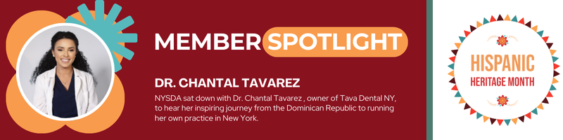 New York State Dental Association (NYSDA) Hispanic Heritage Month Member Spotlight Banner: Dr. Chantal Tavaez