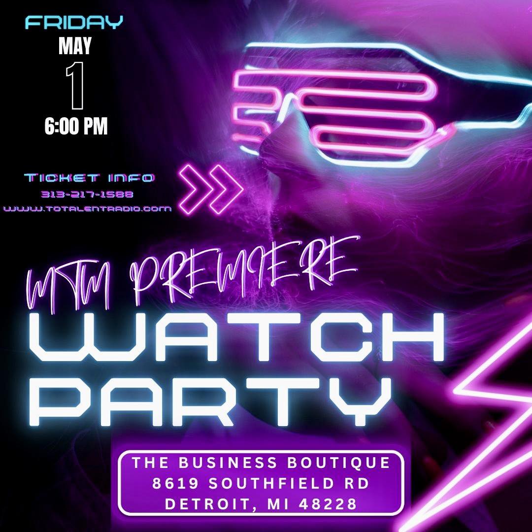 MTM Premiere Watch Party — Friday May 1st 6PM, The Business Boutique, 8619 Southfield Rd, Detroit MI