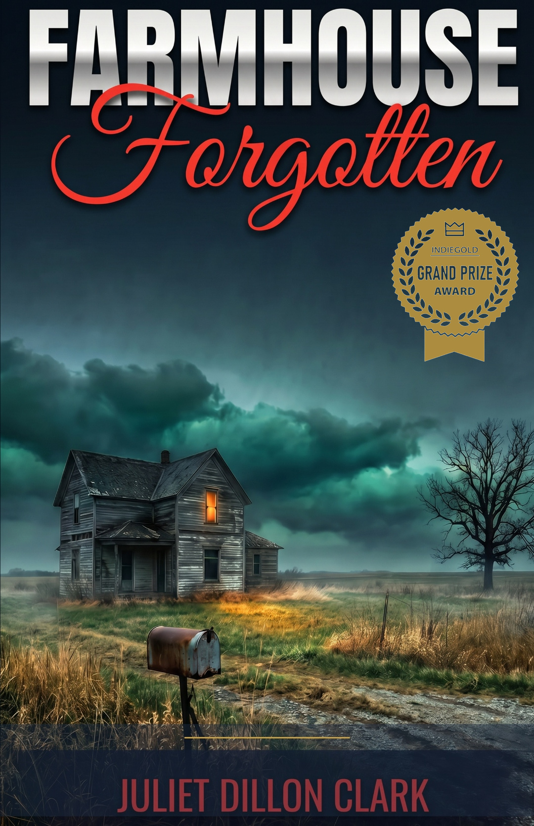Cover of Farmhouse Forgotten with Indie Gold Grand Prize seal