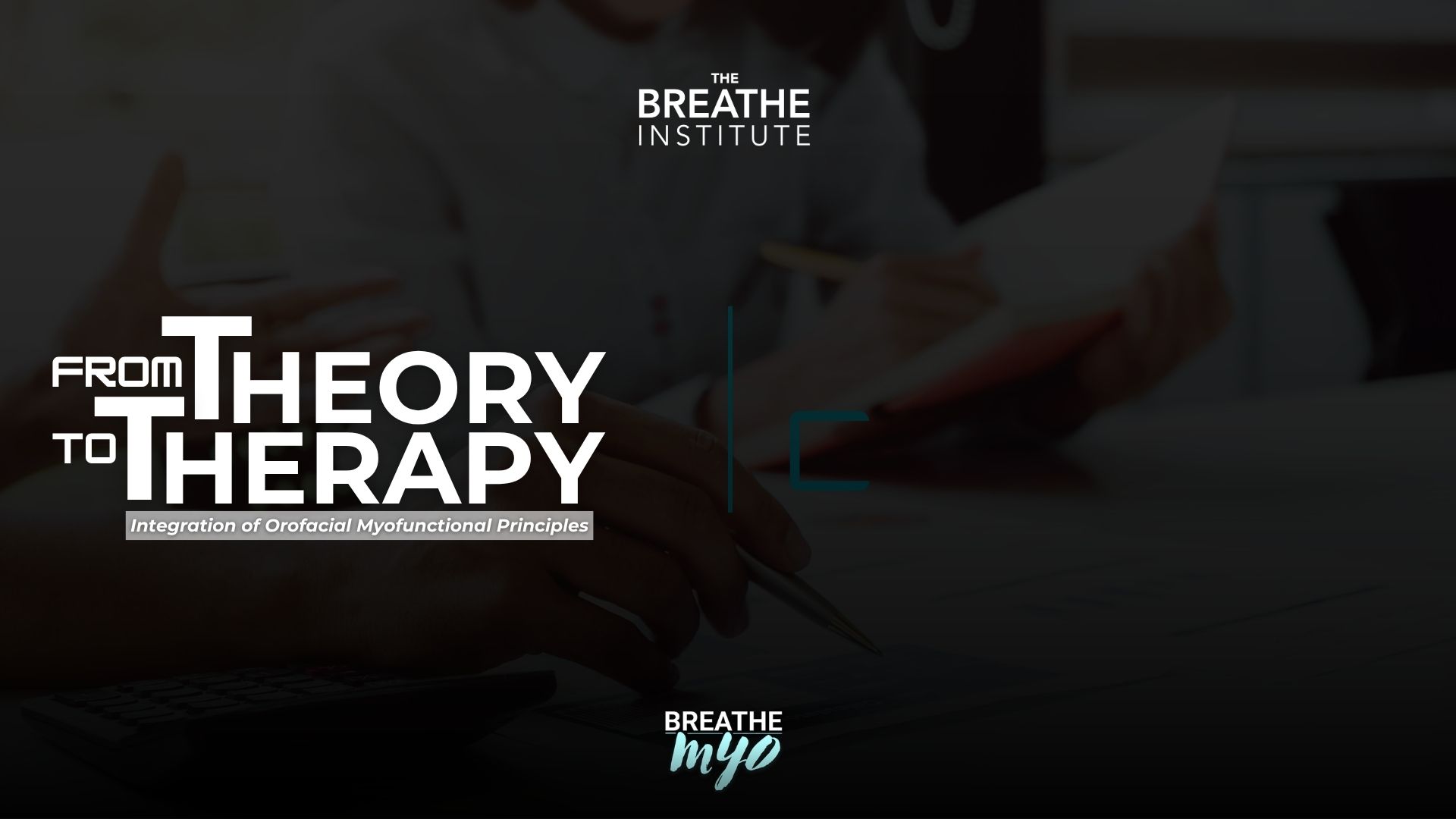 From Theory to Therapy: Integration of Orofacial Myofunctional Principles From Theory to Therapy: Integration of Orofacial Myofunctional Principles