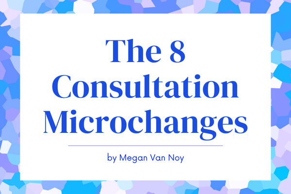 The 8 Consultation Microchanges The 8 Consultation Microchanges