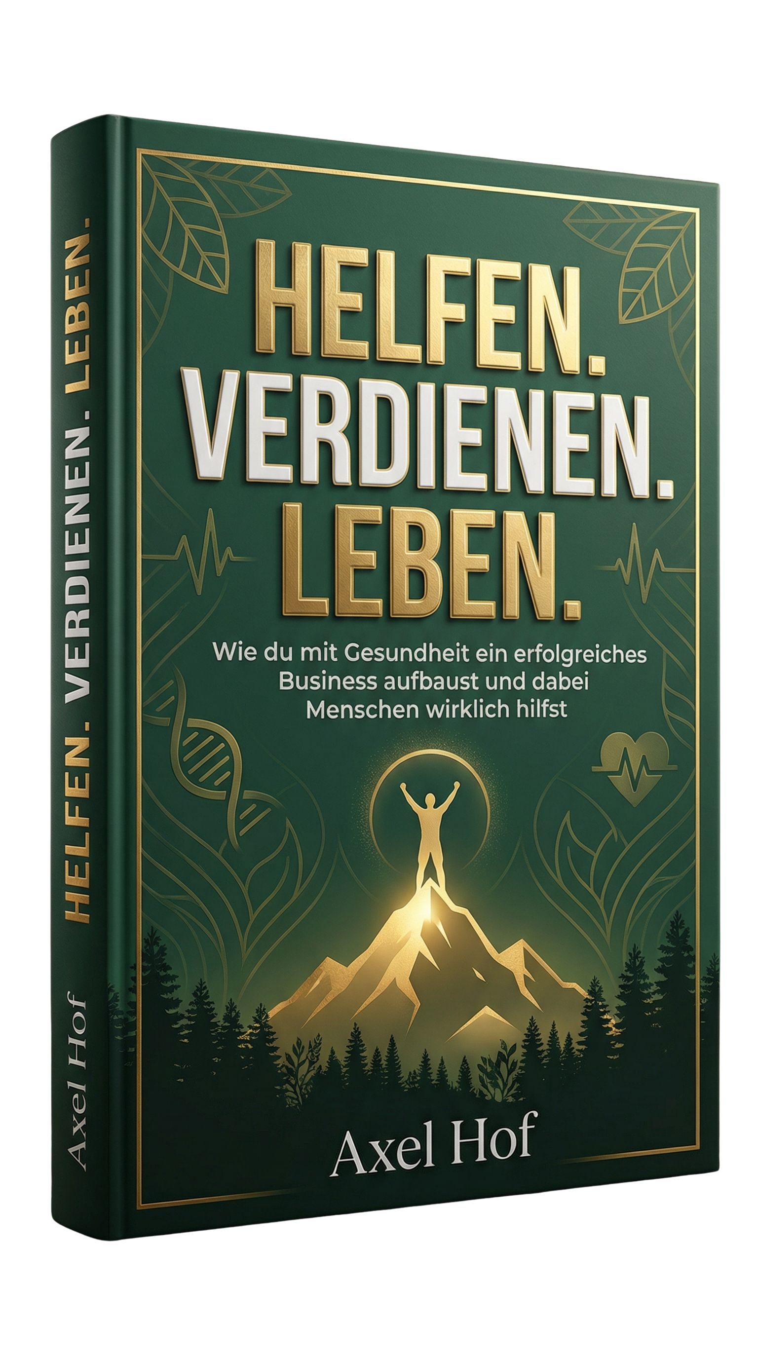 Helfen. Verdienen. Leben. Das E-Book von Axel Hof