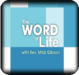 The Word of Life with Rev. Mitzi Gibson