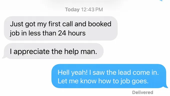 Text from a client: first call and booked job in less than 24 hours