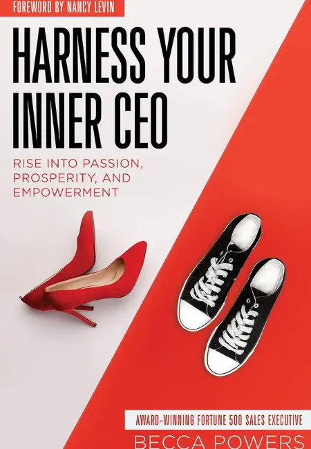Cover of Harness Your Inner CEO: Rise Into Passion, Prosperity, and Empowerment by Becca Powers®