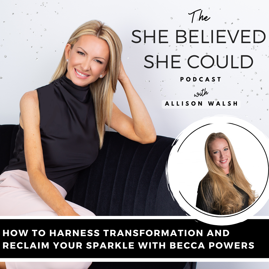 How To Harness Transformation and Reclaim Your Sparkle with Becca Powers