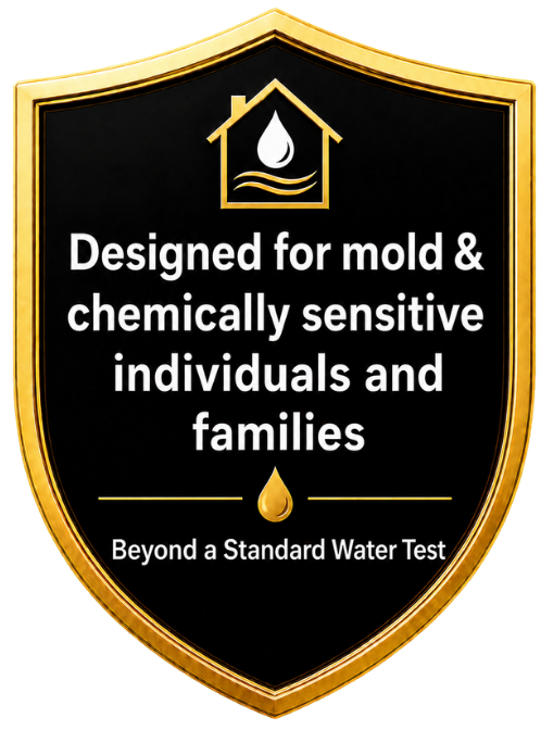 Designed for mold and chemically sensitive individuals and families, beyond a standard water test