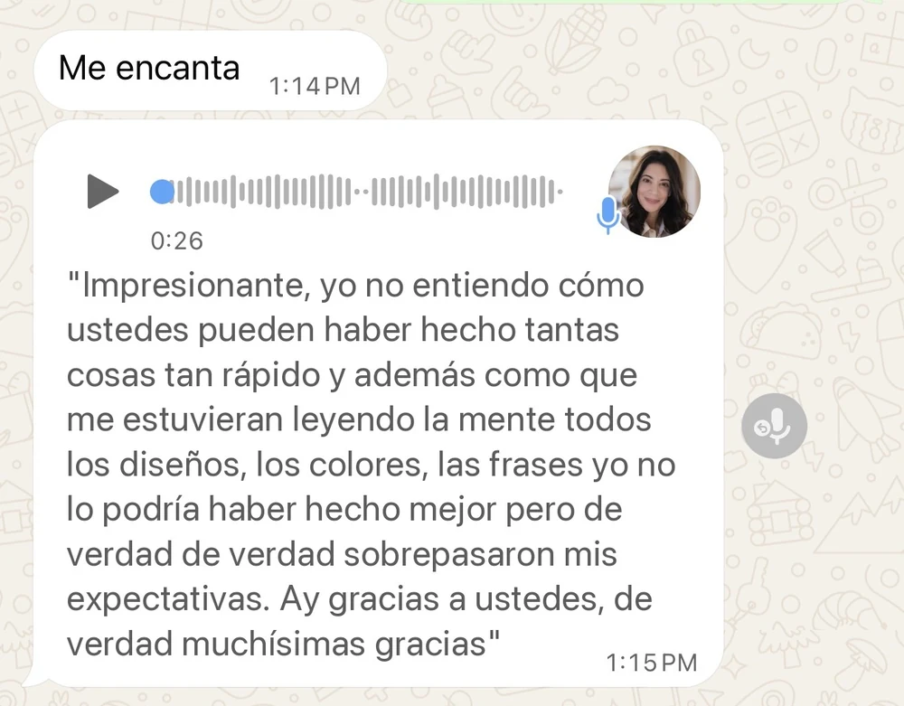 Nota de voz de Glensy: impresionante, no entiendo cómo ustedes pueden haber hecho tantas cosas tan rápido; sobrepasaron mis expectativas, muchísimas gracias