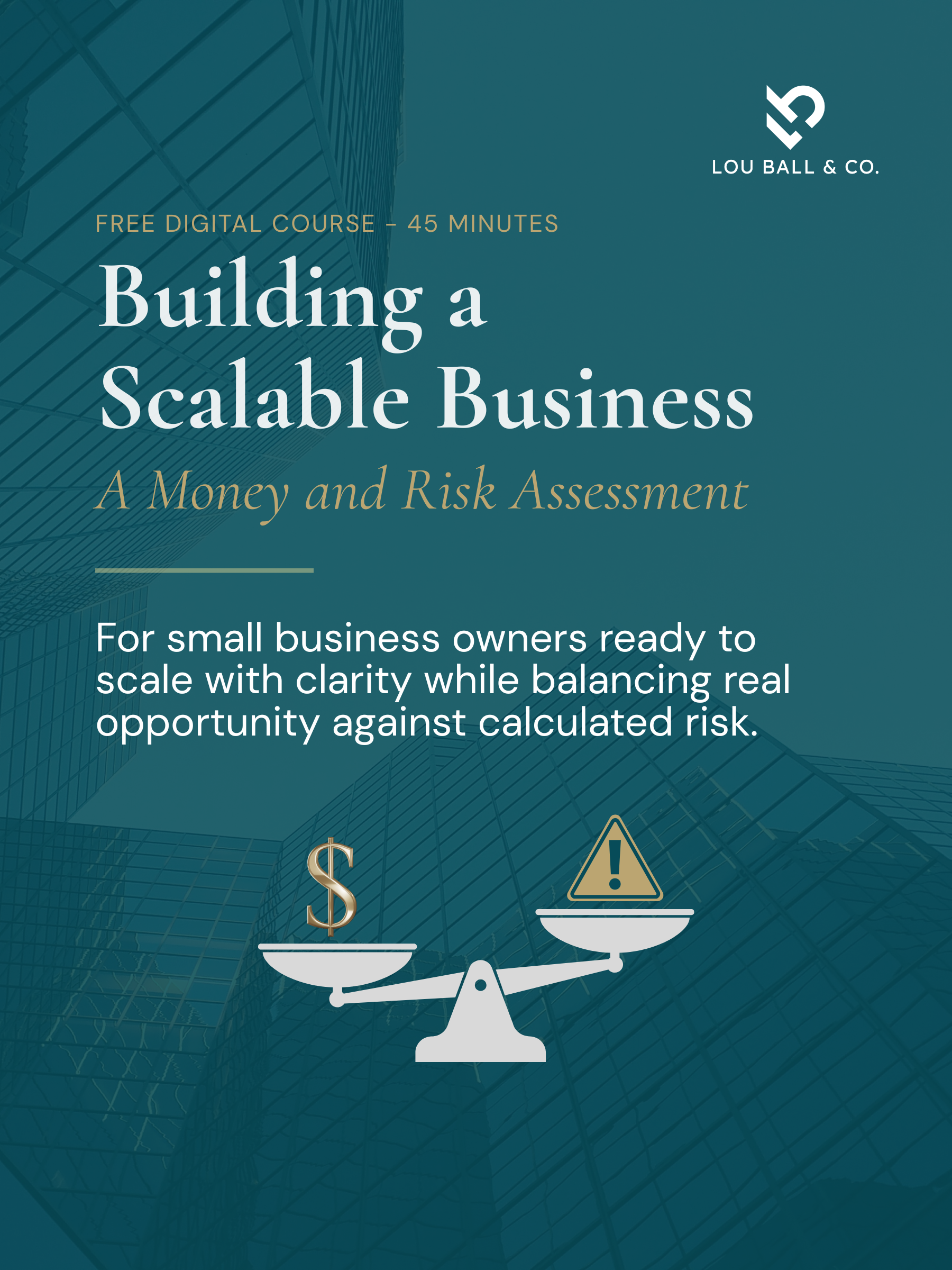 Building a Scalable Business — A Money and Risk Assessment