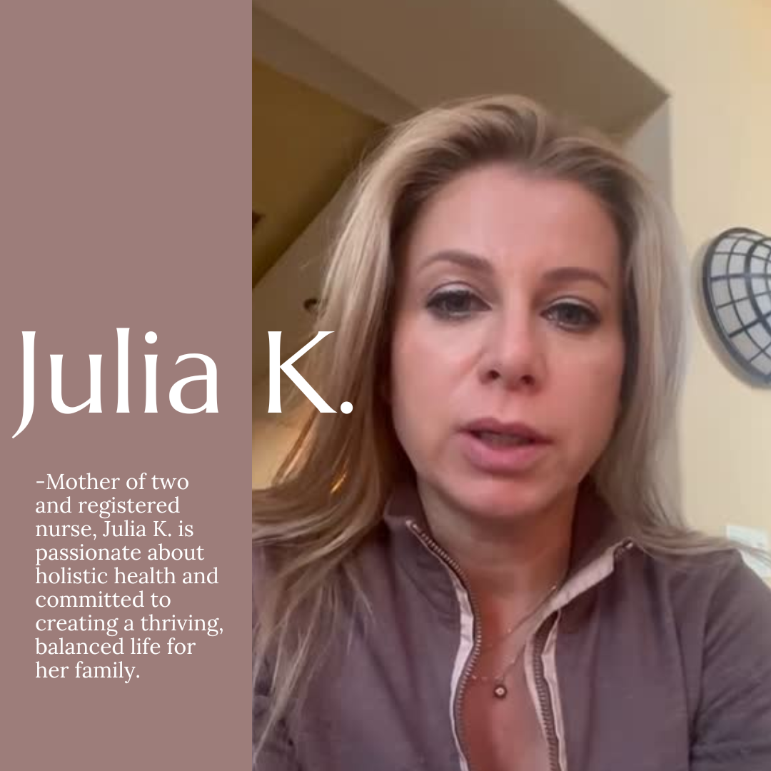 Julia K. - mother of two and registered nurse