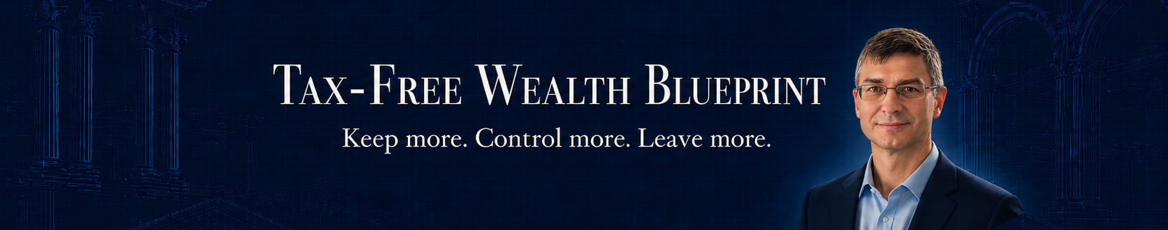 Tax-Free Wealth Blueprint Banner