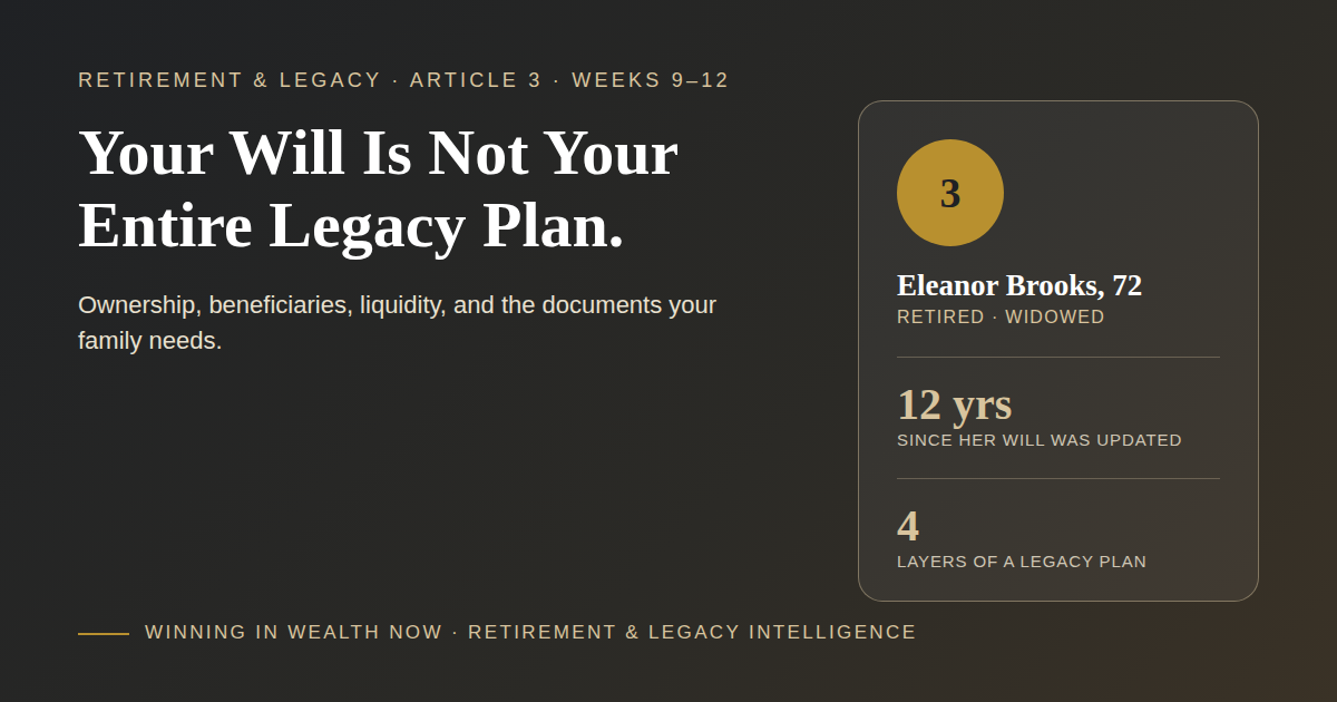 Your Will Is Not Your Entire Legacy Plan