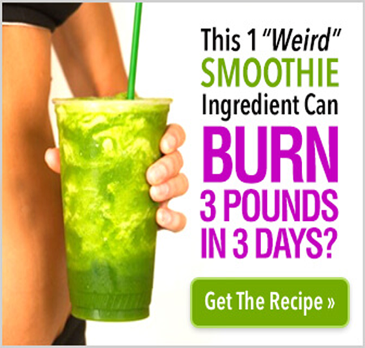Smoothie burn 3  pounds in 3 days