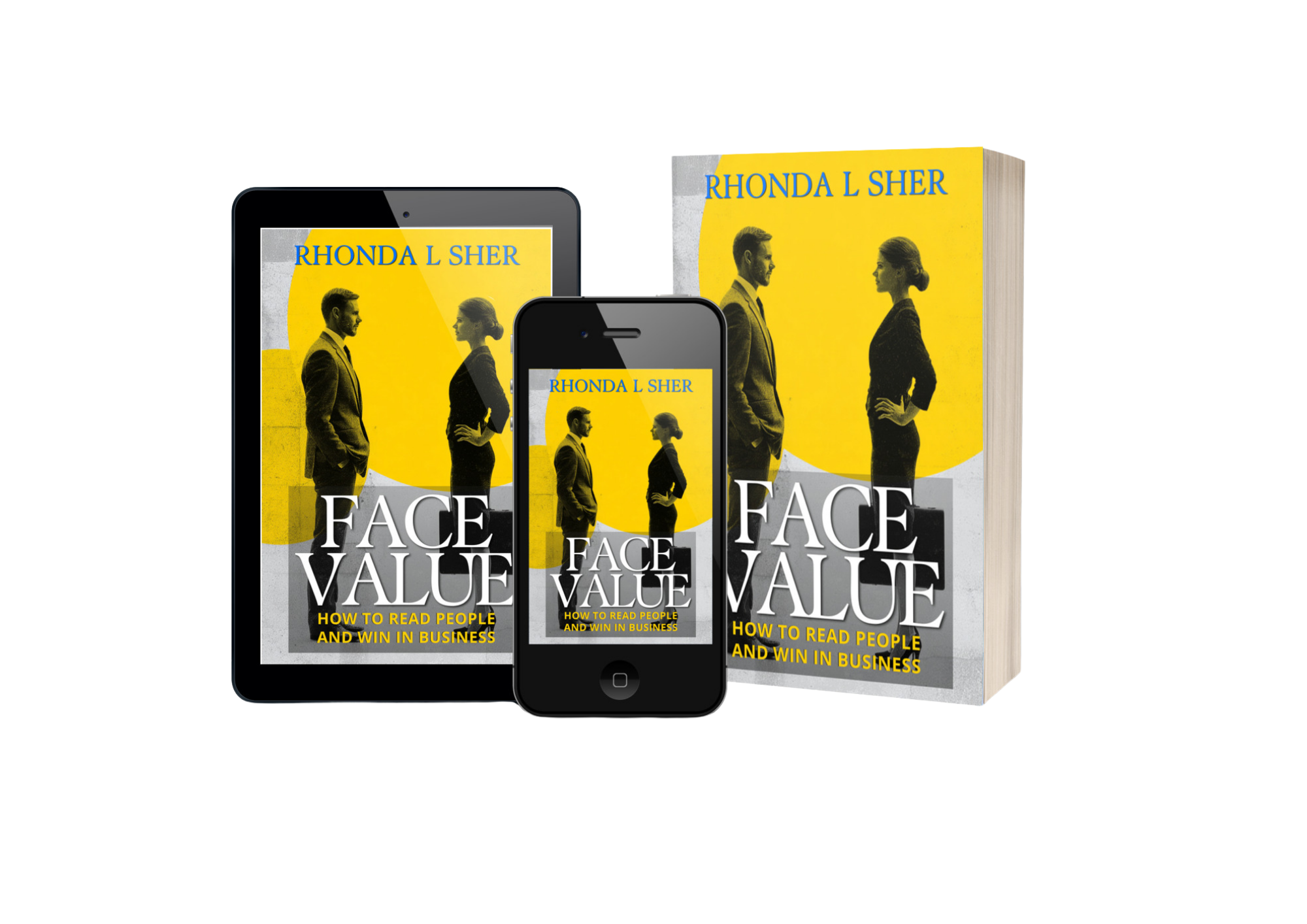 Face Value: How to Read People and Win in Business, by Rhonda L Sher