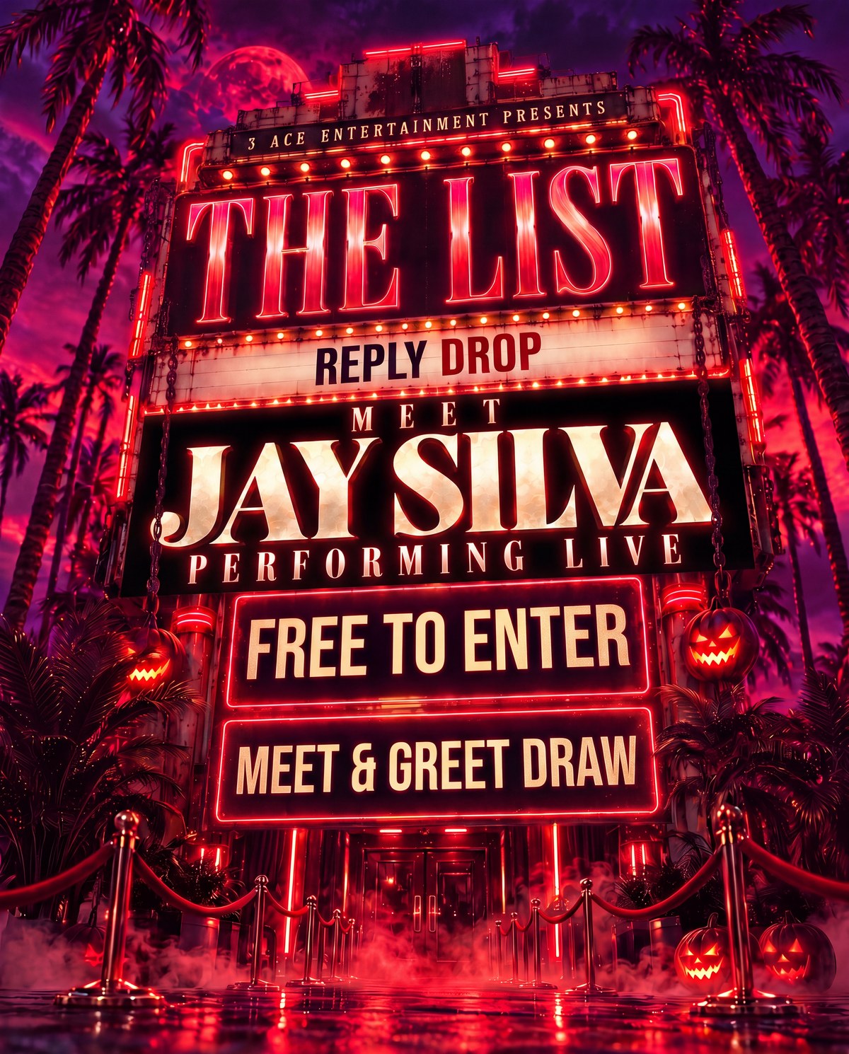 The List. Reply DROP. Meet Jay Silva performing live. Free to enter. Meet and greet draw.