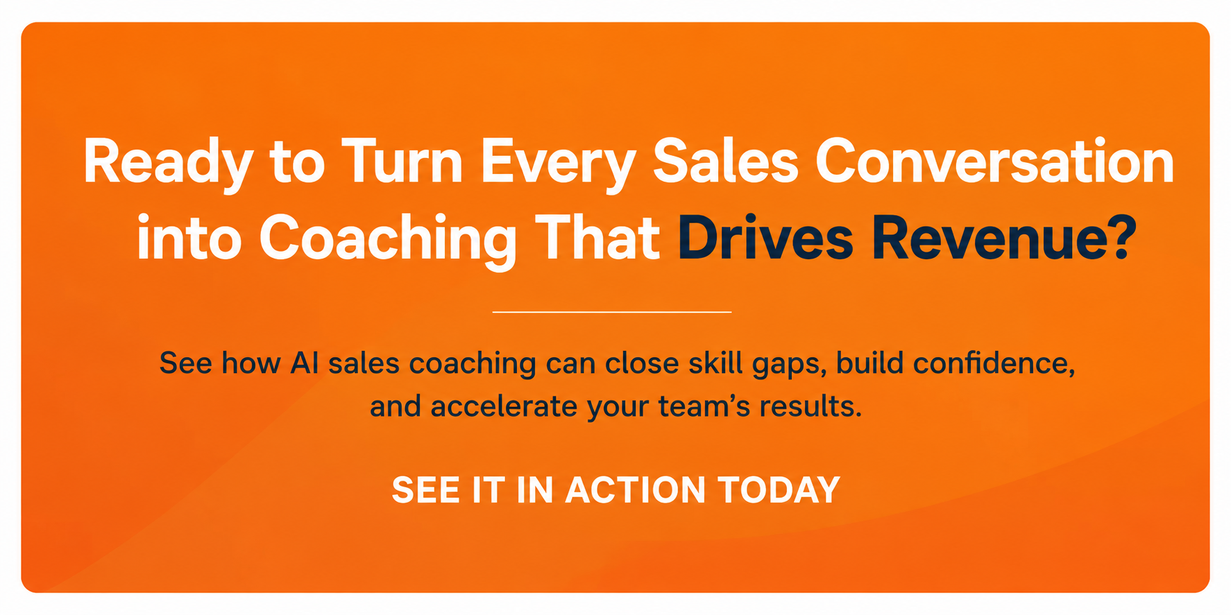 Orange RGA banner inviting sales teams to see how AI sales coaching can close skill gaps, build confidence, and accelerate revenue results. Orange RGA banner inviting sales teams to see how AI sales coaching can close skill gaps, build confidence, and accelerate revenue results.