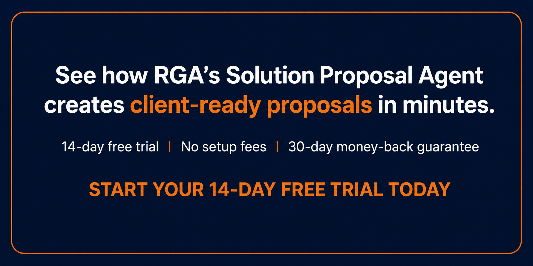 CTA banner promoting RGA’s Solution Proposal Agent, highlighting client-ready proposals, a 14-day free trial, no setup fees, and a 30-day money-back guarantee. CTA banner promoting RGA’s Solution Proposal Agent, highlighting client-ready proposals, a 14-day free trial, no setup fees, and a 30-day money-back guarantee.