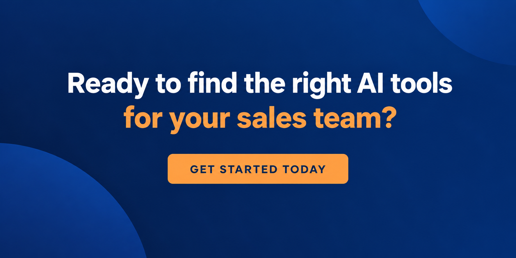 Banner encouraging sales teams to find the right AI tools and get started today. Banner encouraging sales teams to find the right AI tools and get started today.