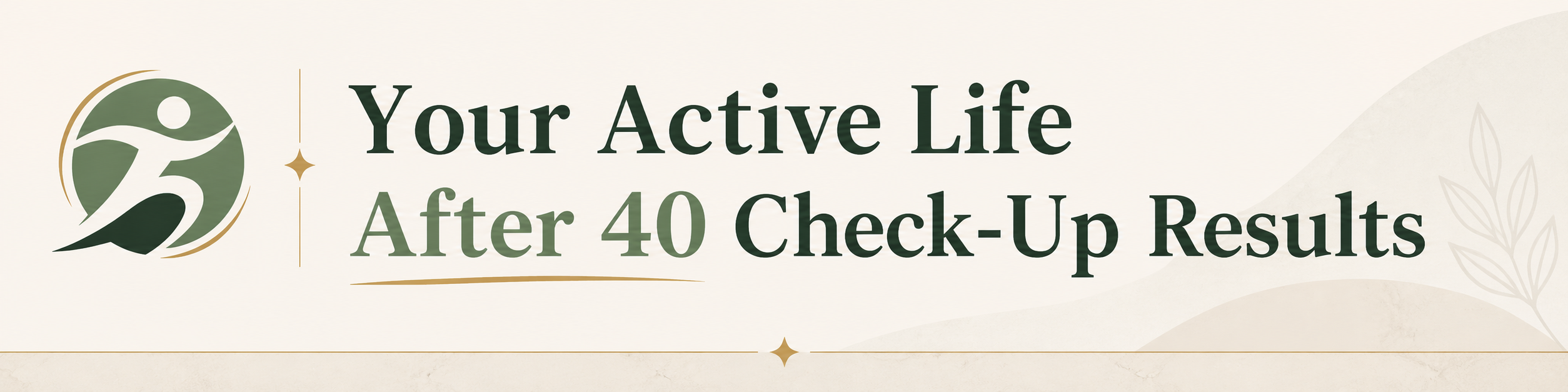 The Active Life After 40 Checkup