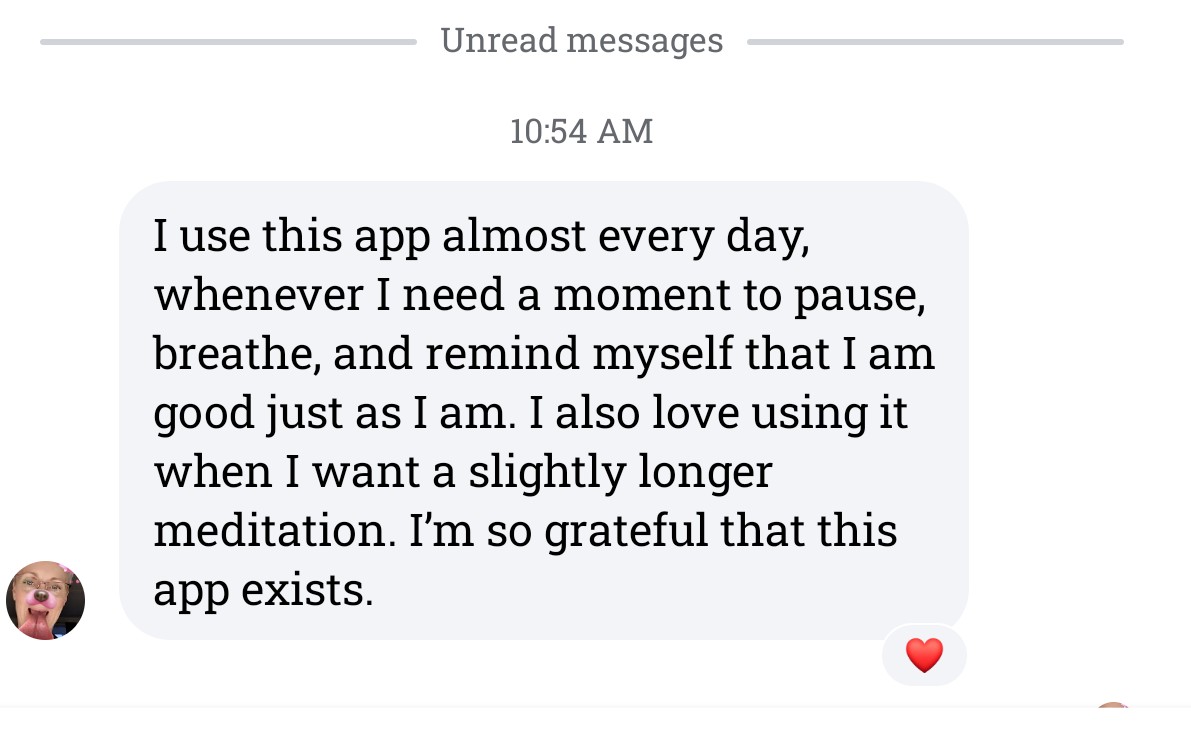 A beta tester's message about returning to herself through the app's gentle guidance.