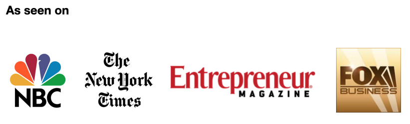As Seen On NBC, NYT, Entrepreneur, Fox Business