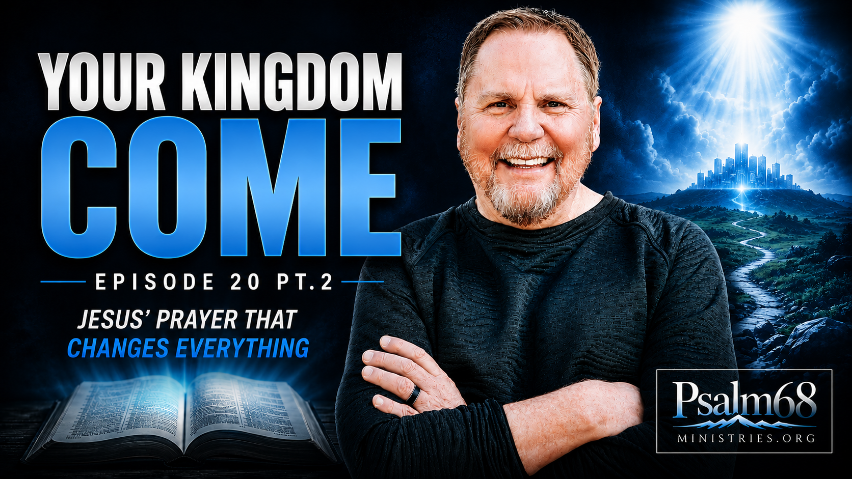 Your Kingdom Come: Praying God's Will (Episode 20)