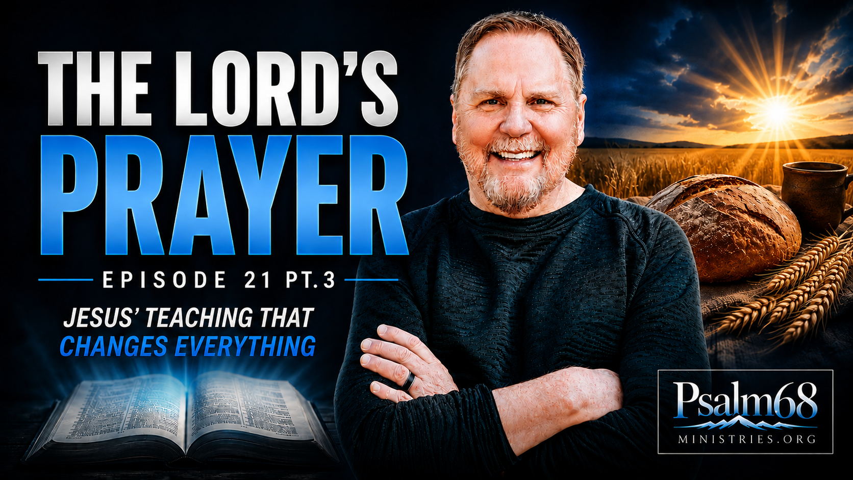 Give Us This Day: Daily Bread and God's Provision (Episode 21)