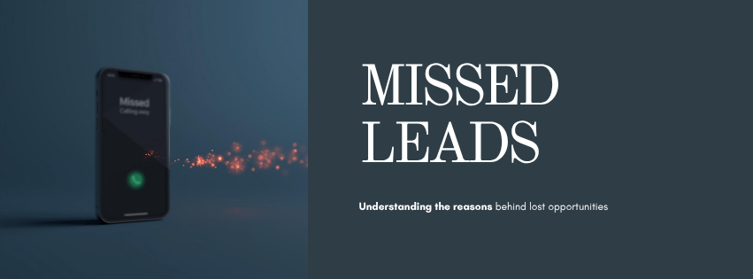Missed leads — understanding the reasons behind lost opportunities from missed calls and slow response Missed leads — understanding the reasons behind lost opportunities from missed calls and slow response