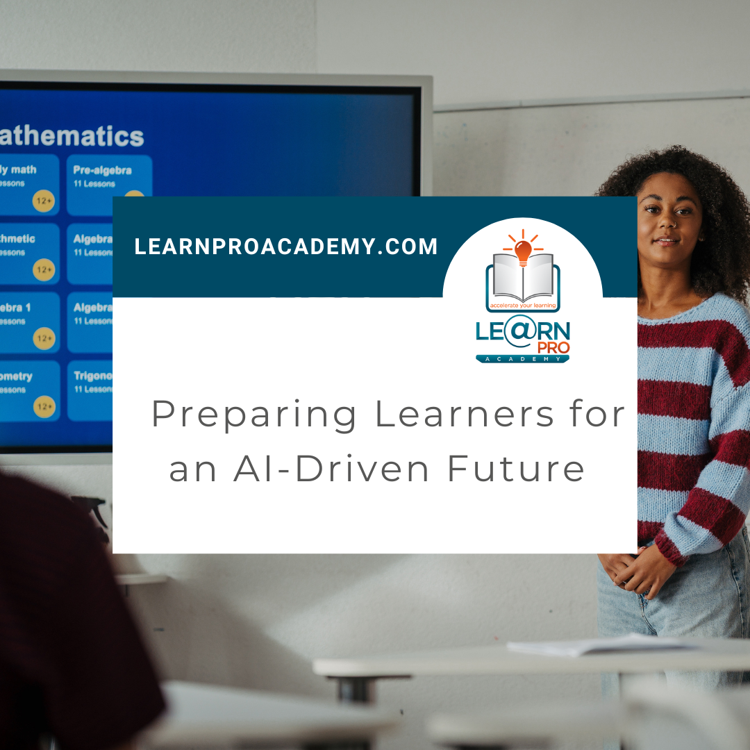 Technology & AI in Education: Preparing Learners for an AI-Driven Future
