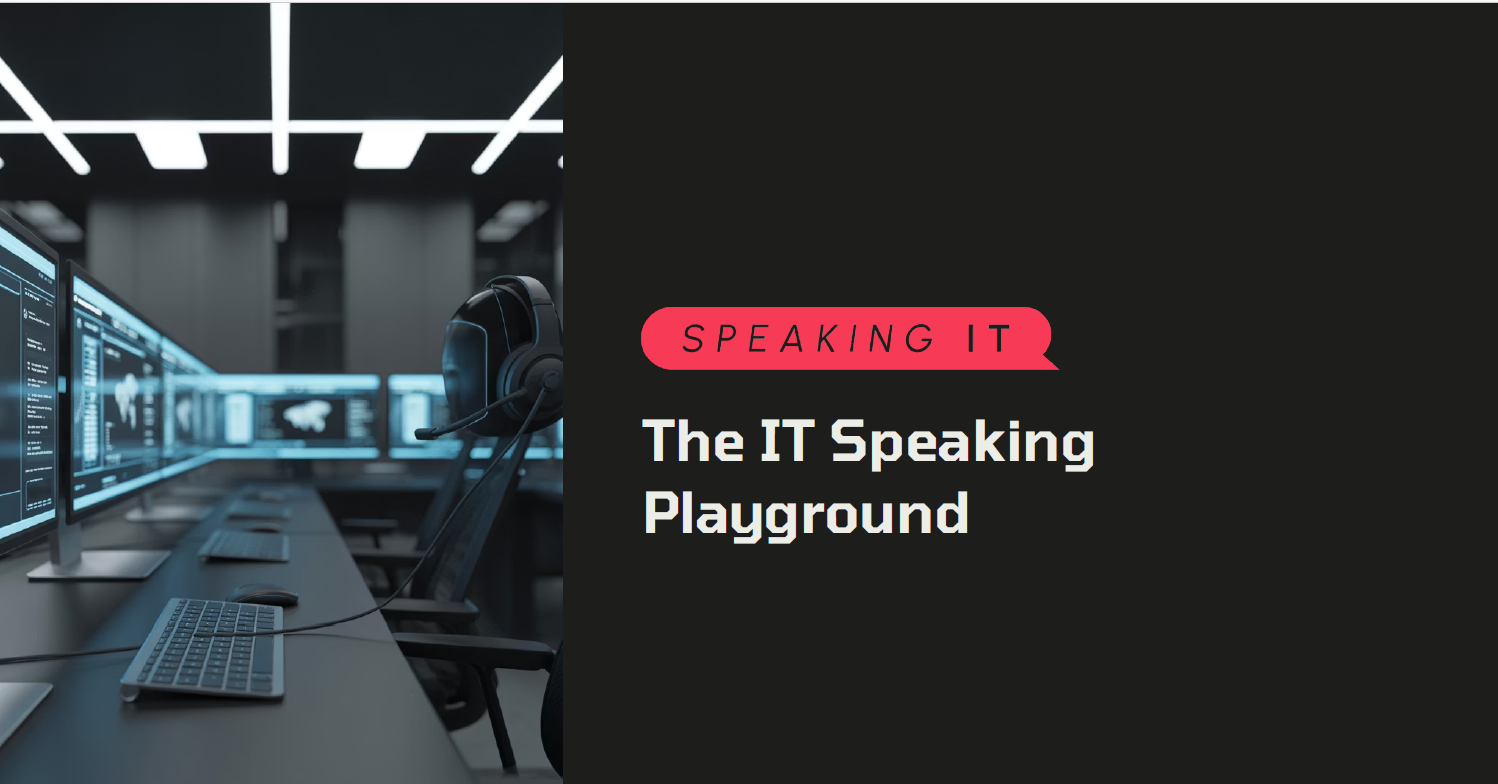 The IT speaking playground