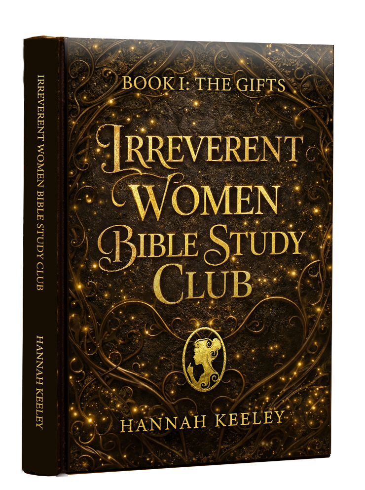 The Gifts — Book One, Irreverent Women