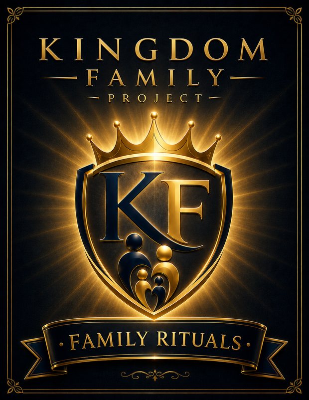 The Kingdom Family Rituals