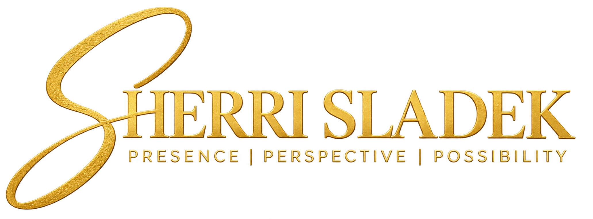 Sherri Sladek — Presence, Perspective, Possibility